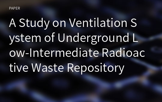 A Study on Ventilation System of Underground Low-Intermediate Radioactive Waste Repository