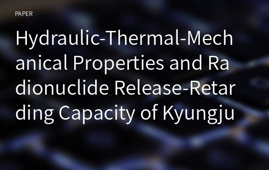 Hydraulic-Thermal-Mechanical Properties and Radionuclide Release-Retarding Capacity of Kyungju Bentonite