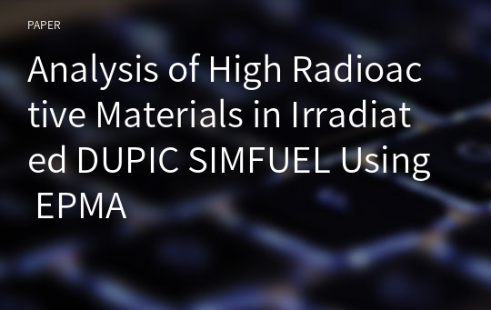 Analysis of High Radioactive Materials in Irradiated DUPIC SIMFUEL Using EPMA