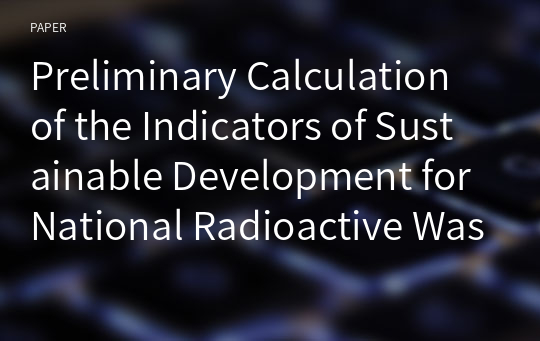 Preliminary Calculation of the Indicators of Sustainable Development for National Radioactive Waste Management Programs