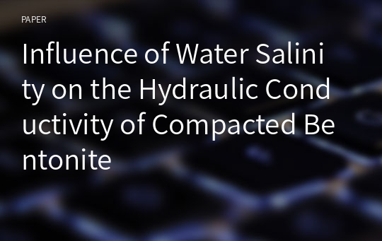 Influence of Water Salinity on the Hydraulic Conductivity of Compacted Bentonite