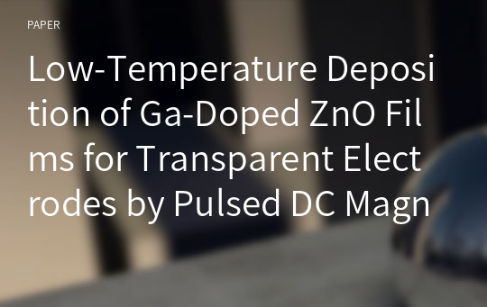 Low-Temperature Deposition of Ga-Doped ZnO Films for Transparent Electrodes by Pulsed DC Magnetron Sputtering
