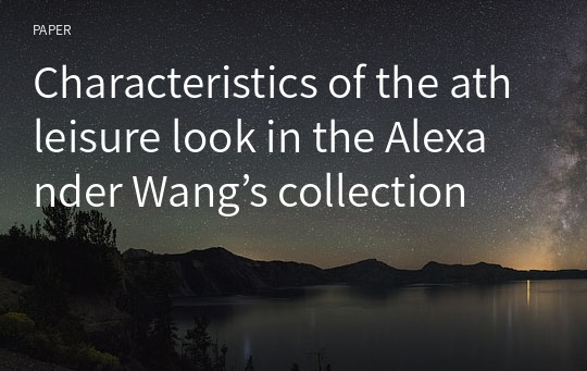 Characteristics of the athleisure look in the Alexander Wang’s collection