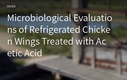 Microbiological Evaluations of Refrigerated Chicken Wings Treated with Acetic Acid