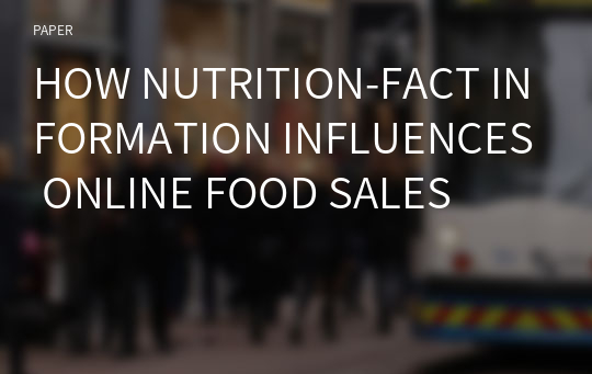 HOW NUTRITION-FACT INFORMATION INFLUENCES ONLINE FOOD SALES