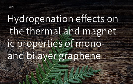 Hydrogenation effects on the thermal and magnetic properties of mono‑ and bilayer graphene