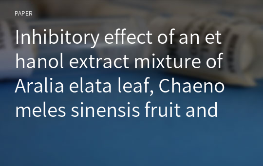 Inhibitory effect of an ethanol extract mixture of Aralia elata leaf, Chaenomeles sinensis fruit and Glycyrrhizae radix on Aβ (25–35)-induced memory impairment