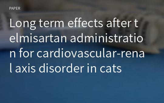 Long term effects after telmisartan administration for cardiovascular-renal axis disorder in cats
