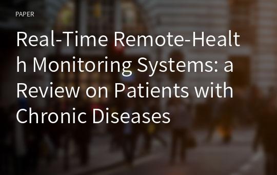Real-Time Remote-Health Monitoring Systems: a Review on Patients with Chronic Diseases
