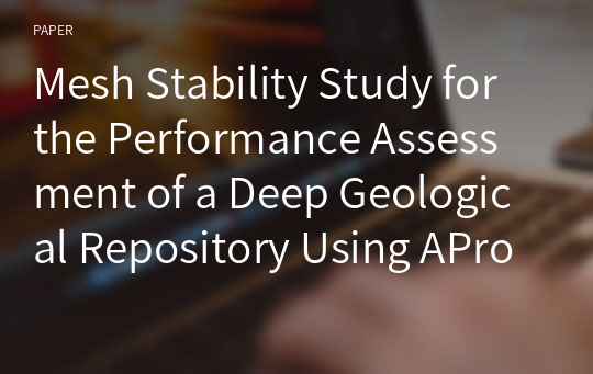 Mesh Stability Study for the Performance Assessment of a Deep Geological Repository Using APro