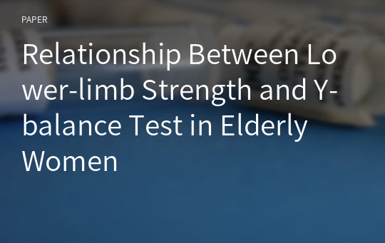 Relationship Between Lower-limb Strength and Y-balance Test in Elderly Women