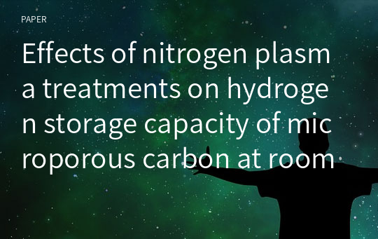 Effects of nitrogen plasma treatments on hydrogen storage capacity of microporous carbon at room temperature and its feasibility as a hydrogen storage material