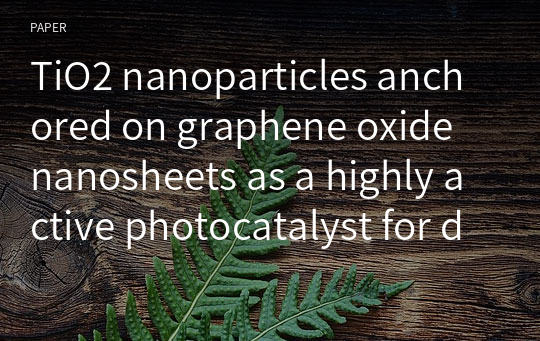 TiO2 nanoparticles anchored on graphene oxide nanosheets as a highly active photocatalyst for decabromodiphenyl ether degradation