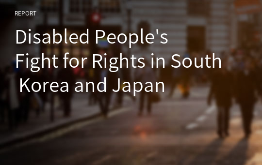 Disabled People&#039;s Fight for Rights in South Korea and Japan