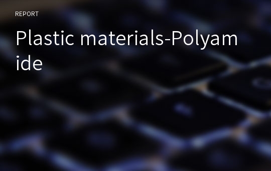 Plastic materials-Polyamide