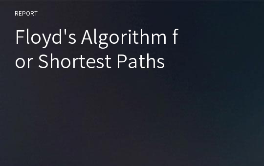 Floyd&#039;s Algorithm for Shortest Paths