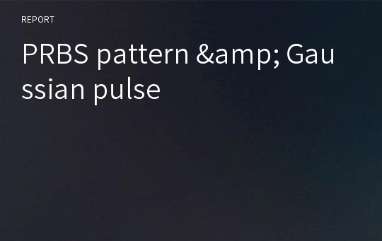 PRBS pattern &amp; Gaussian pulse