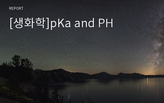 [생화학]pKa and PH