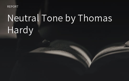 Neutral Tone by Thomas Hardy