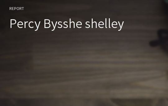 Percy Bysshe shelley