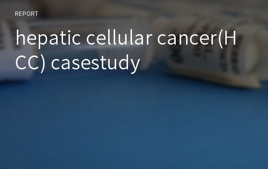 hepatic cellular cancer(HCC) casestudy