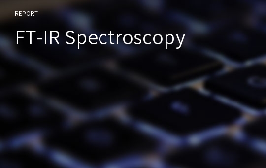 FT-IR Spectroscopy