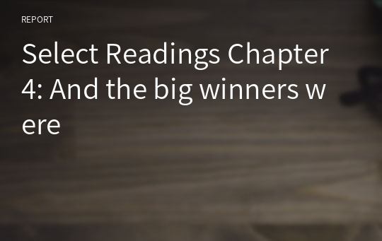 Select Readings Chapter 4: And the big winners were