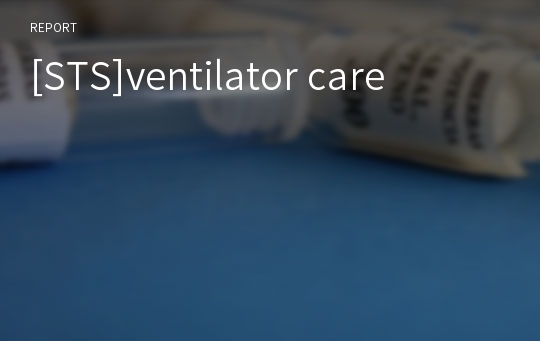 [STS]ventilator care