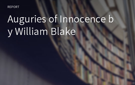 Auguries of Innocence by William Blake
