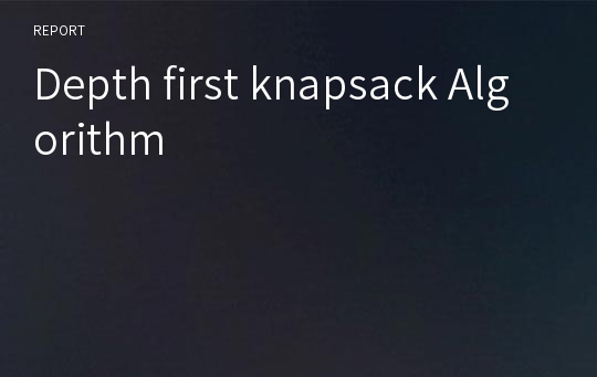 Depth first knapsack Algorithm