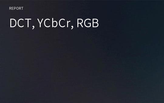 DCT, YCbCr, RGB