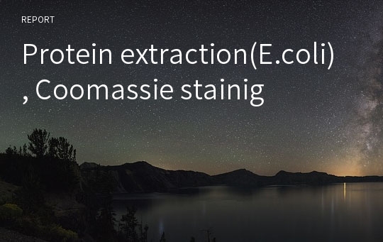 Protein extraction(E.coli), Coomassie stainig