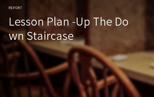Lesson Plan -Up The Down Staircase
