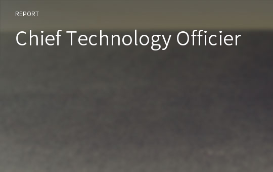 Chief Technology Officier