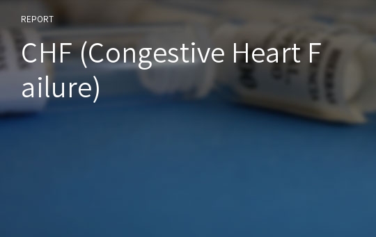 CHF (Congestive Heart Failure)