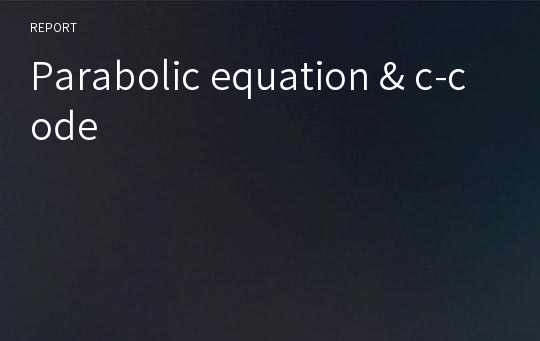Parabolic equation &amp; c-code