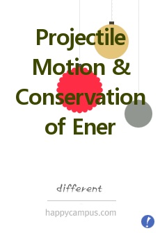 Projectile Motion & Conservation of Energy