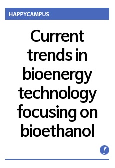 Current trends in bioenergy technology focusing on bioethanol