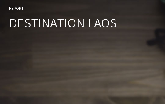 DESTINATION LAOS
