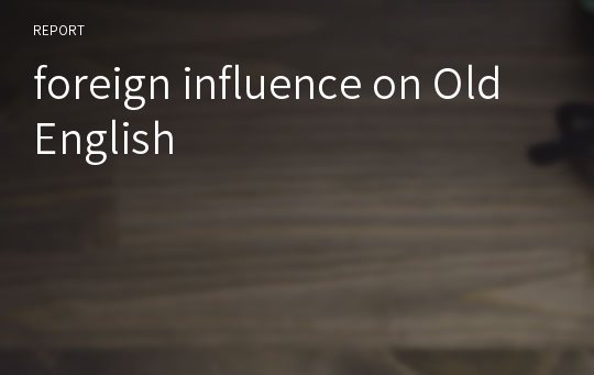 foreign influence on Old English