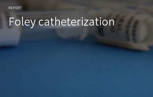 Foley catheterization