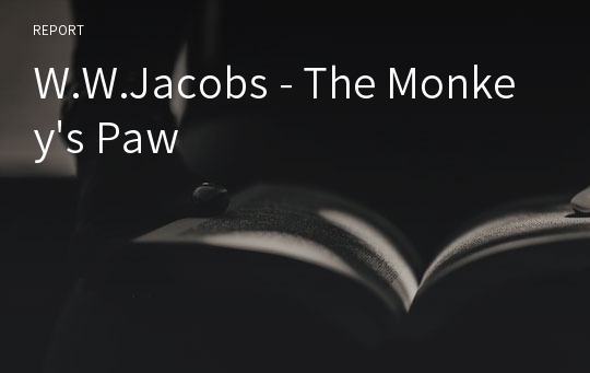 W.W.Jacobs - The Monkey&#039;s Paw