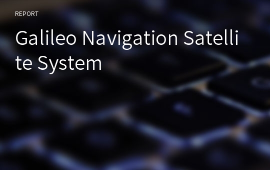 Galileo Navigation Satellite System