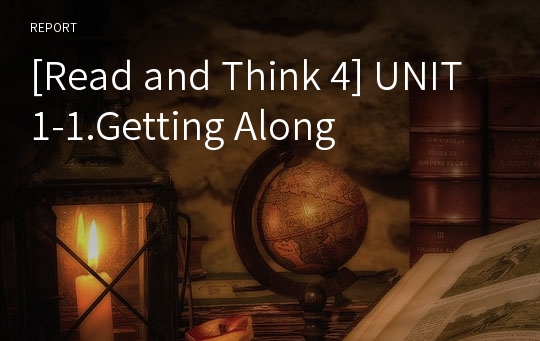 [Read and Think 4] UNIT1-1.Getting Along