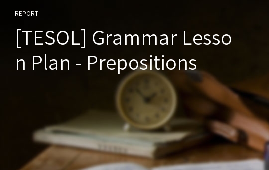 [TESOL] Grammar Lesson Plan - Prepositions