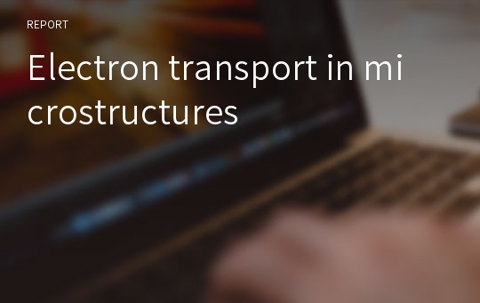 Electron transport in microstructures