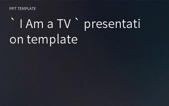 ` I Am a TV ` presentation template