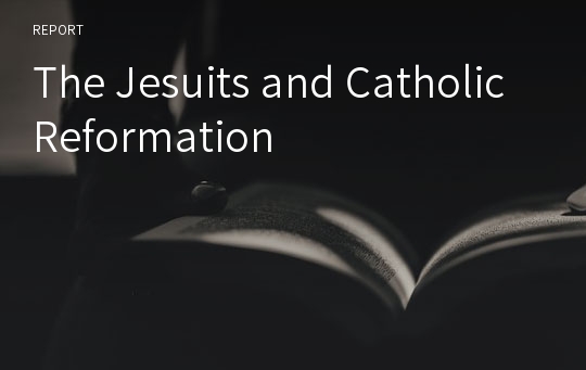 The Jesuits and Catholic Reformation