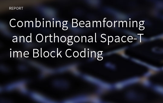 Combining Beamforming and Orthogonal Space-Time Block Coding