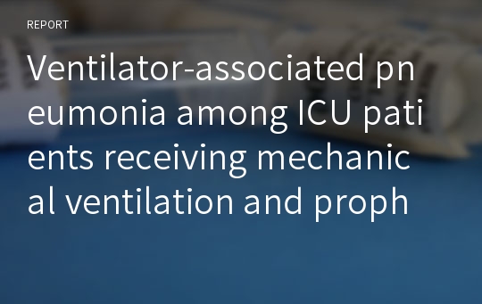 Ventilator-associated pneumonia among ICU patients receiving mechanical ventilation and prophylaxis of gastrointestinal bleeding